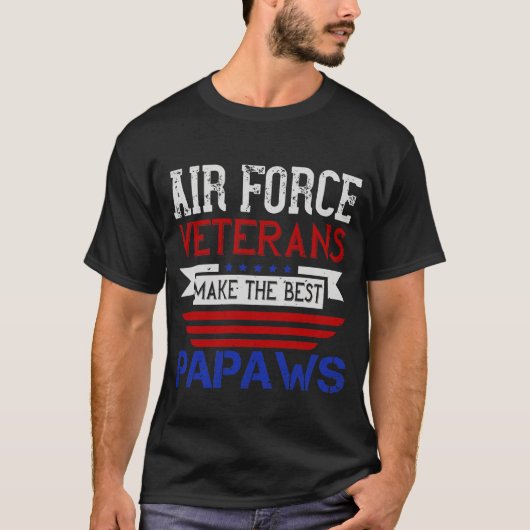 Air Force Veterans make the best PAPAWS-01 T-Shirt (Vorderseite)