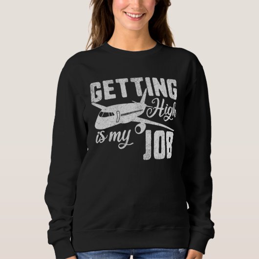 Air Stewardess Costume Pilot Getting High Is My Jo Sweatshirt (Vorderseite)