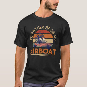 Airboat Fanboat RC Hydroplane Raclane Sumpf Schiff T-Shirt