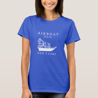 Airboat-Haar, interessieren sich nicht T - Shirt