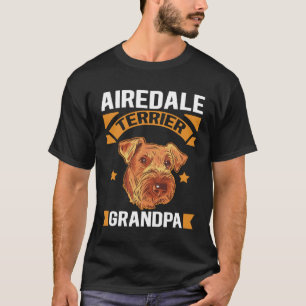 Airedale Terrier Grandpa Dog Owner Airedale Terrie T-Shirt