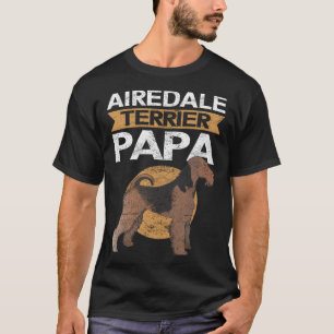 Airedale Terrier Papa Dog Owner Airedale T-Shirt