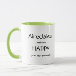 Airedales macht mich glücklich tasse