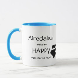 Airedales macht mich glücklich tasse