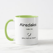 Airedales make me :) tasse (Links)