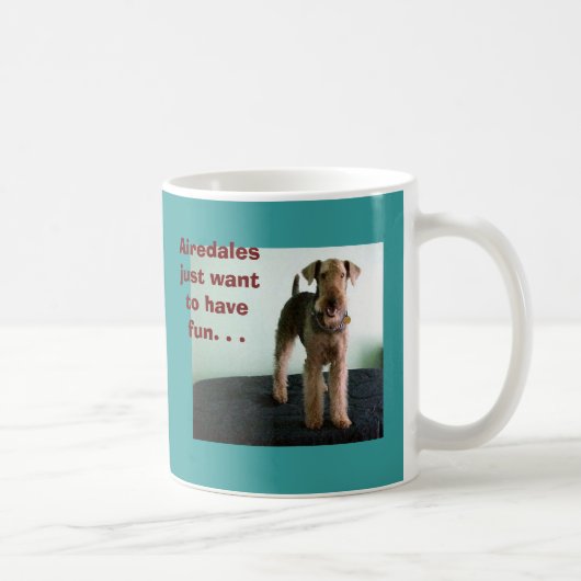 Airedales wollen gerade, um Spaß-Tasse zu haben Kaffeetasse (Rechts)