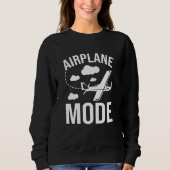 Airplane Mode Pilot Airplane Plane Aviation 33 Sweatshirt (Vorderseite)