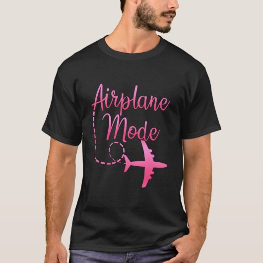Airplane Mode Traveling Vacation For T-Shirt (Vorderseite)