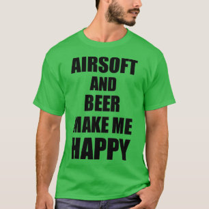 Airsoft und Bier machen mich glücklich lustige Ges T-Shirt