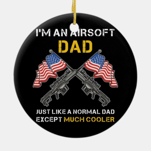 Airsoft-Vater, genau wie normaler Vater, außer vie Keramik Ornament (Hinten)