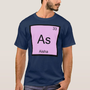 Aisha Name Chemie Element Periodensystem T-Shirt