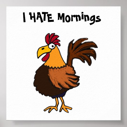 AK- I HATE Mornings Rooster Poster (Vorne)