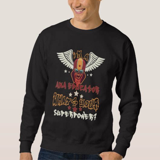 Aka Educator Superpower Sweatshirt (Vorderseite)