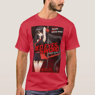 Akame ga Kill Red Eyes Schwert 4 T-Shirt