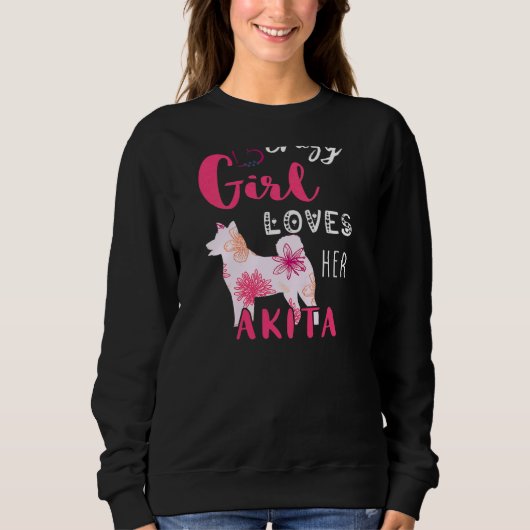 Akita Crazy Girl Akita Eigentümer Puppy Akita Dog  Sweatshirt (Vorderseite)