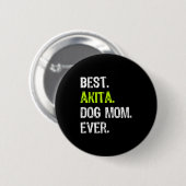 Akita-Hundemutter Muttertag Hundeliebhaber Männer  Button (Vorne & Hinten)