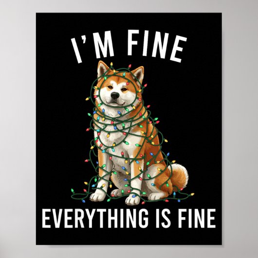 Akita Inu Christmas I'm Fine Everything Is Fine Poster (Vorne)