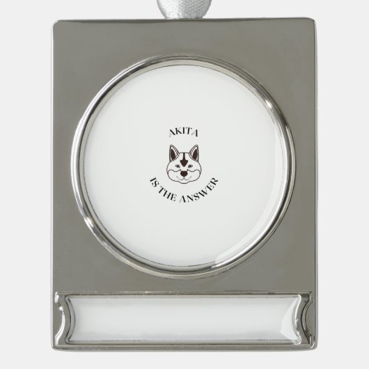 Akita ist die Antwort Banner-Ornament Silber (Vorderseite)