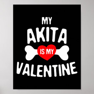 Akita ist mein Valentinstag Akita Inu Hund Poster