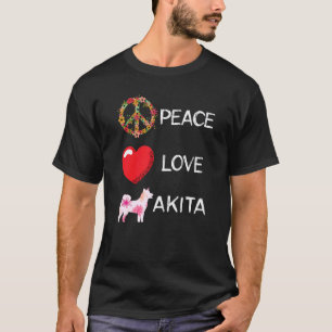 Akita Liebe Peace Akit Akita Dog Shiba Inu Akita I T-Shirt
