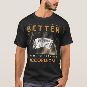 Akkordeon Addict: Die von Squeez verstärkten Leben T-Shirt