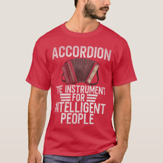 Akkordeon das Instrument für intelligente Menschen T-Shirt