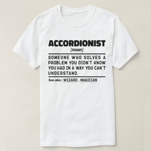 Akkordeonistin Noun Definition Funny Sarcastic T-Shirt (Design vorne)