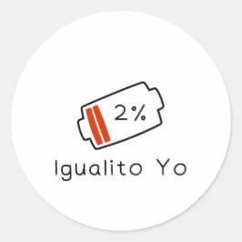 Akku bei 1% → Igualito Yo Hispanic Heritage Runder Aufkleber
