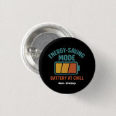 Akku im Rettend Modus bei Chill Retro Funny Button (Vorne & Hinten)