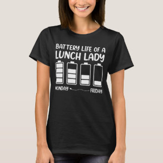 Akkulaufzeit einer Lunch Lady Zurück in die Schule T-Shirt
