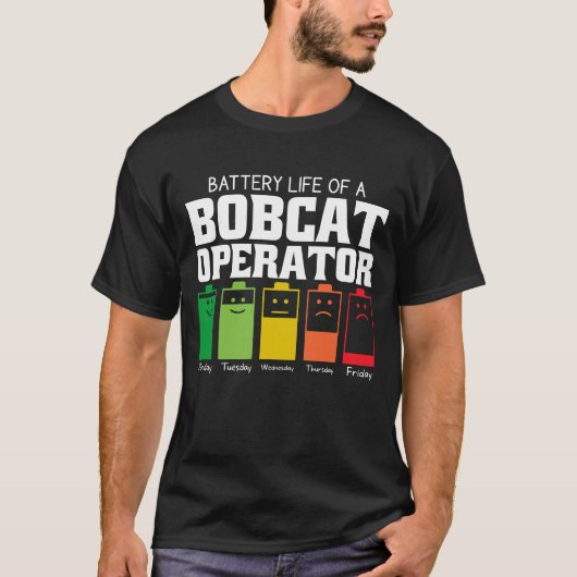Akkulaufzeit eines Bobcat Betreibers T-Shirt (Vorderseite)