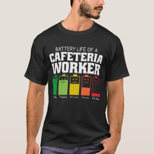 Akkulaufzeit eines Cafeterialarbeiters T-Shirt