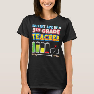 Akkulaufzeit eines Lehrers der 5. Klasse 5 T-Shirt