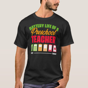 Akkulaufzeit eines Lehrers im Vorschulalter T-Shirt