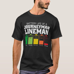 Akkulaufzeit eines Lineman T-Shirt