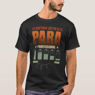 Akkulaufzeit eines Paraprofessionellen T-Shirt