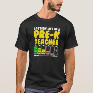 Akkulaufzeit eines Pre-K-Lehrers zurück zum Schulk T-Shirt