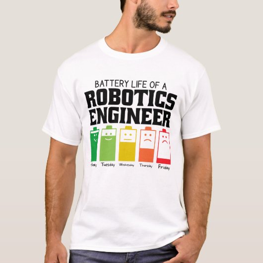 Akkulaufzeit eines Robotikingenieurs T-Shirt (Vorderseite)