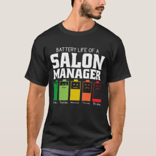 Akkulaufzeit eines Salon Managers T-Shirt