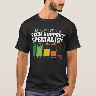 Akkulaufzeit eines technischen Support-Spezialiste T-Shirt