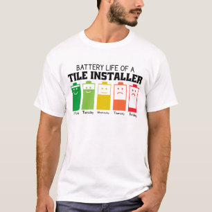 Akkulaufzeit eines Tile-Installers T-Shirt