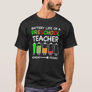 Akkulaufzeit eines Vorschullehrers T-Shirt