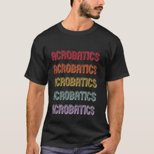 Akrobatik T-Shirt