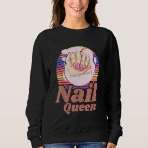 Akrylnägel Königin Maniküre Nail Tech Nail Arti Sweatshirt