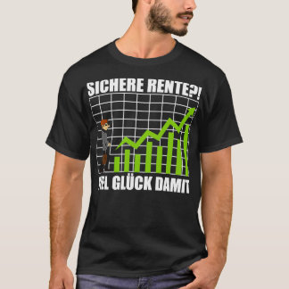 Aktienkapitalgeber mit sicherer Rentenversicherung T-Shirt