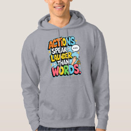 Aktionen sprechen LAUTER als Worte Hoodie - Lustig