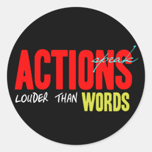 Aktionen sprechen lauter runder aufkleber