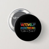 Aktives Monitoring wie ein Boss Funny Teacher Test Button (Vorne & Hinten)
