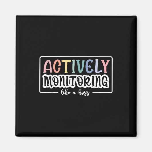 Aktives Monitoring wie ein Boss Funny Teacher Test Magnet (Vorne)
