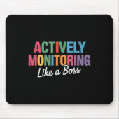 Aktives Monitoring wie ein Boss Staat Testteam Mousepad (Vorne)